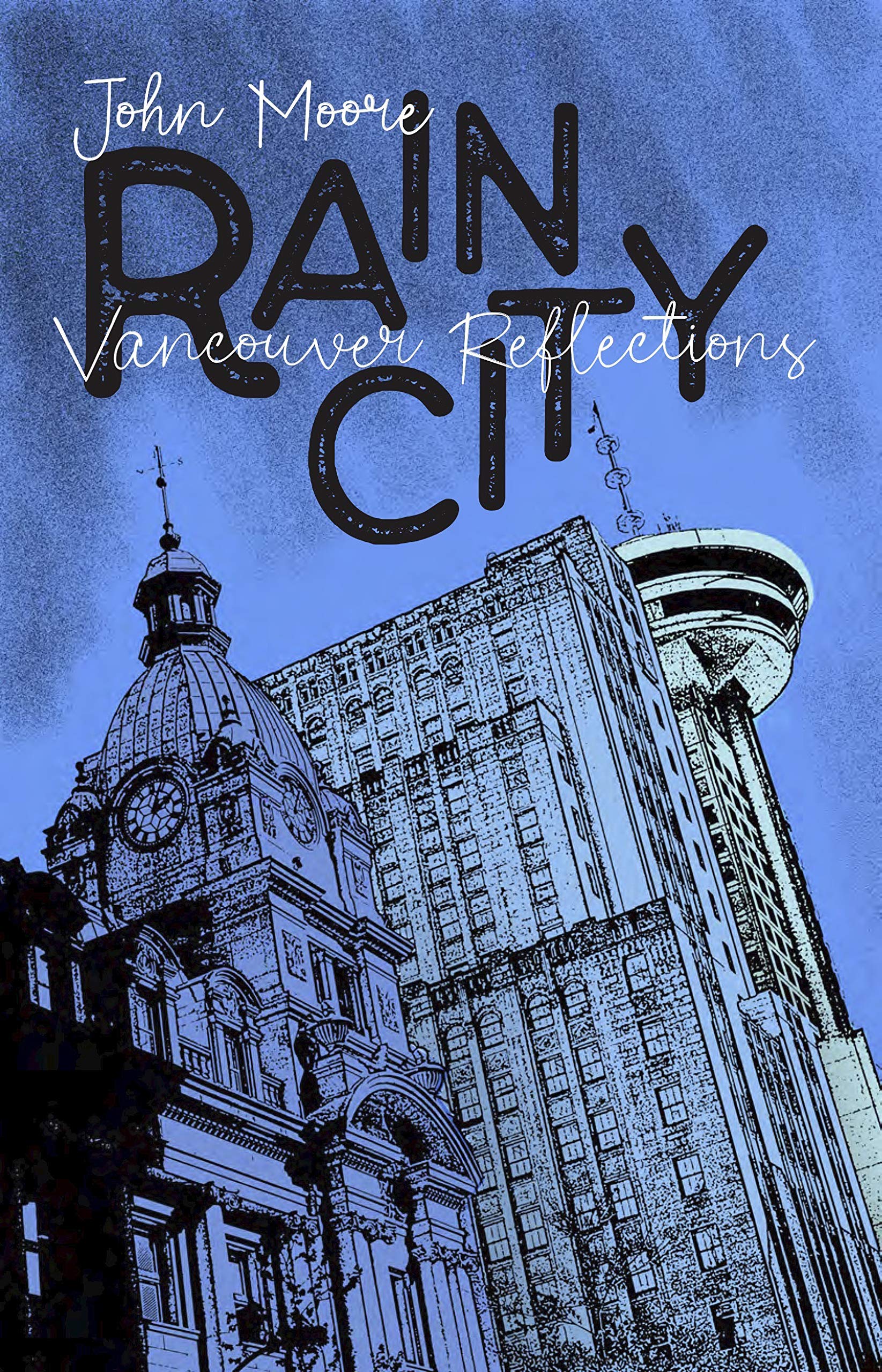 Rain City: Vancouver Reflections